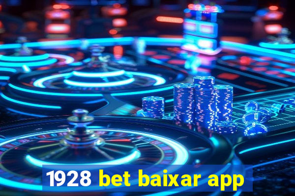 1928 bet baixar app